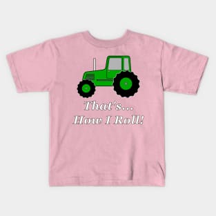 Green Tractor How I Roll Kids T-Shirt